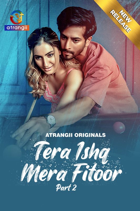 Tera Ishq Mera Fitoor (2024) S01 Part 2 